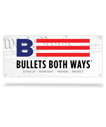 Bullets Both Ways Vinyl Banner
